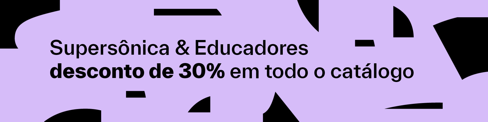 Supersônica & Educadores